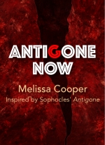 Antigone Now by Melissa Cooper