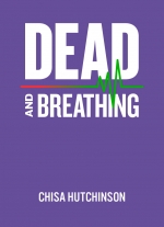 "Dead and Breathing" by Chisa Hutchinson