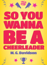 So You Wanna Be a Cheerleader