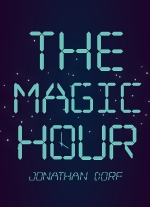 The Magic Hour by Jonathan Dorf