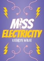 Miss Electricity by Kathryn Walat