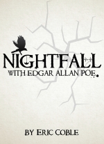 Nightfall With Edgar Allan Poe by Eric Coble